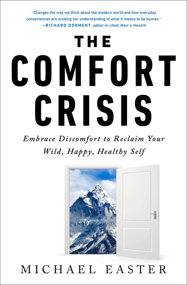 The Comfort Crisis [compact]