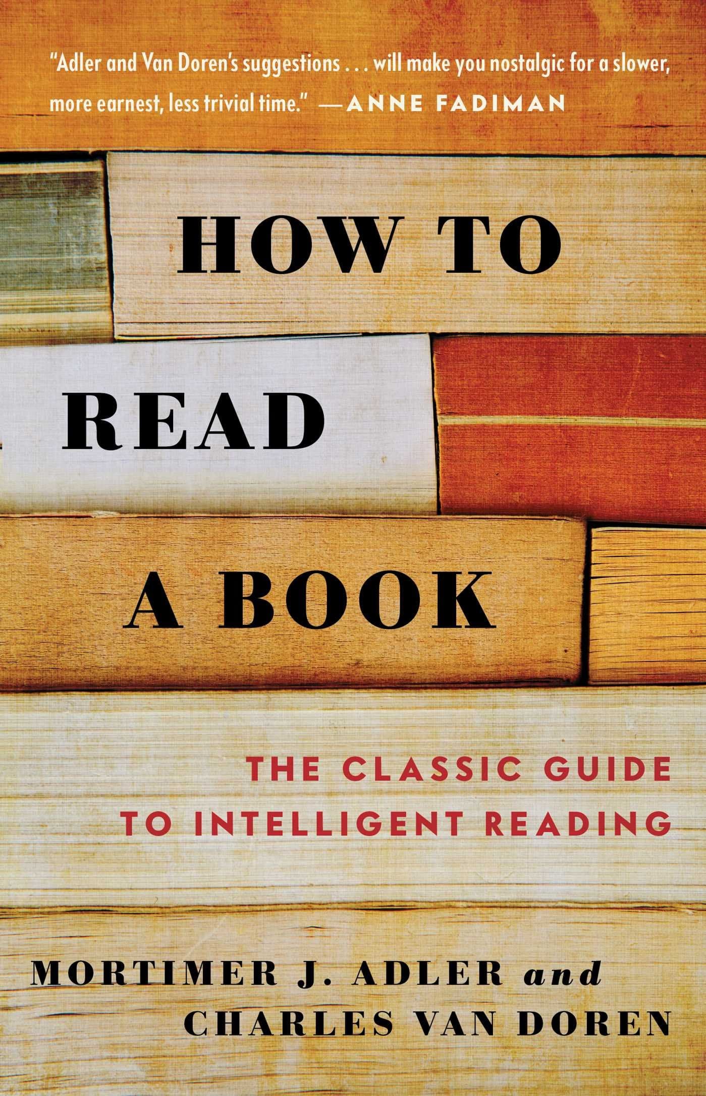 How To Read A Book- A Classic Guide to Intelligent Reading