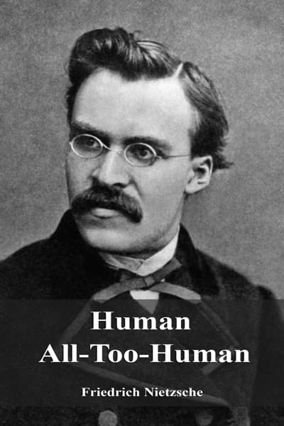 Human, All Too Human: A Book for Free Spirits