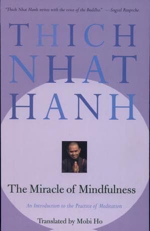 The Miracle of Mindfulness
