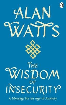 The Wisdom of Insecurity